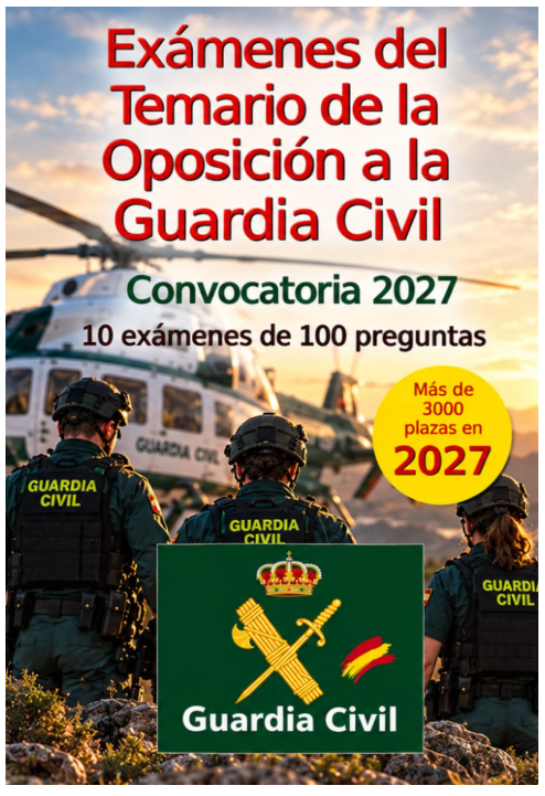 Exámenes Oposición Guardia Civil 2027