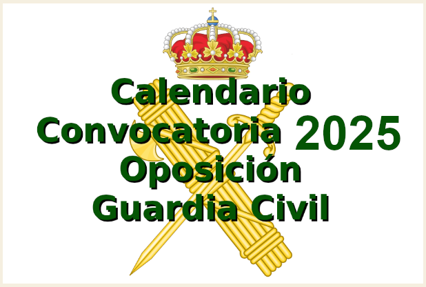 Fechas oposición Guardia Civil 2025